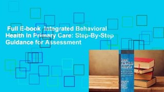 Full E-book  Integrated Behavioral Health in Primary Care: Step-By-Step Guidance for Assessment