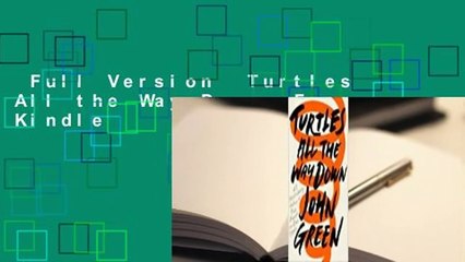 Full Version  Turtles All the Way Down  For Kindle