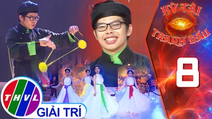 Kỳ tài tranh đấu - Tập 8 | Trình diễn Yoyo: Tâm hồn Việt - Lê Minh Dũng