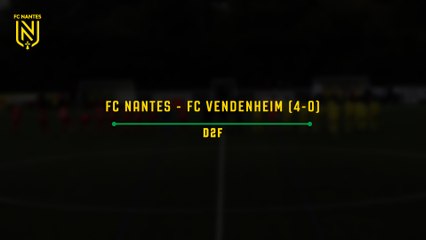 D2F. Les buts de FC Nantes - FC Vendenheim (4-0)