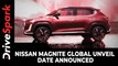 Nissan Magnite Global Unveil Date Announced | India Launch Date, Price, Specs, Features & Others