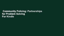 Community Policing: Partnerships for Problem Solving  For Kindle