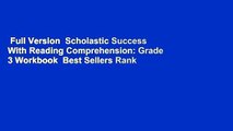 Full Version  Scholastic Success With Reading Comprehension: Grade 3 Workbook  Best Sellers Rank