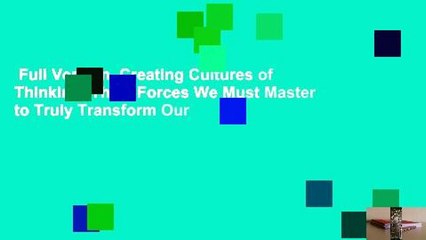 Full Version  Creating Cultures of Thinking: The 8 Forces We Must Master to Truly Transform Our