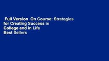 Full Version  On Course: Strategies for Creating Success in College and in Life  Best Sellers