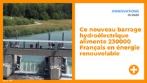 Ce nouveau barrage hydroélectrique alimente 230000 Français en énergie renouvelable