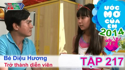 Trở thành diễn viên - Đoàn Diệu Hương | ƯỚC MƠ CỦA EM | Tập 217
