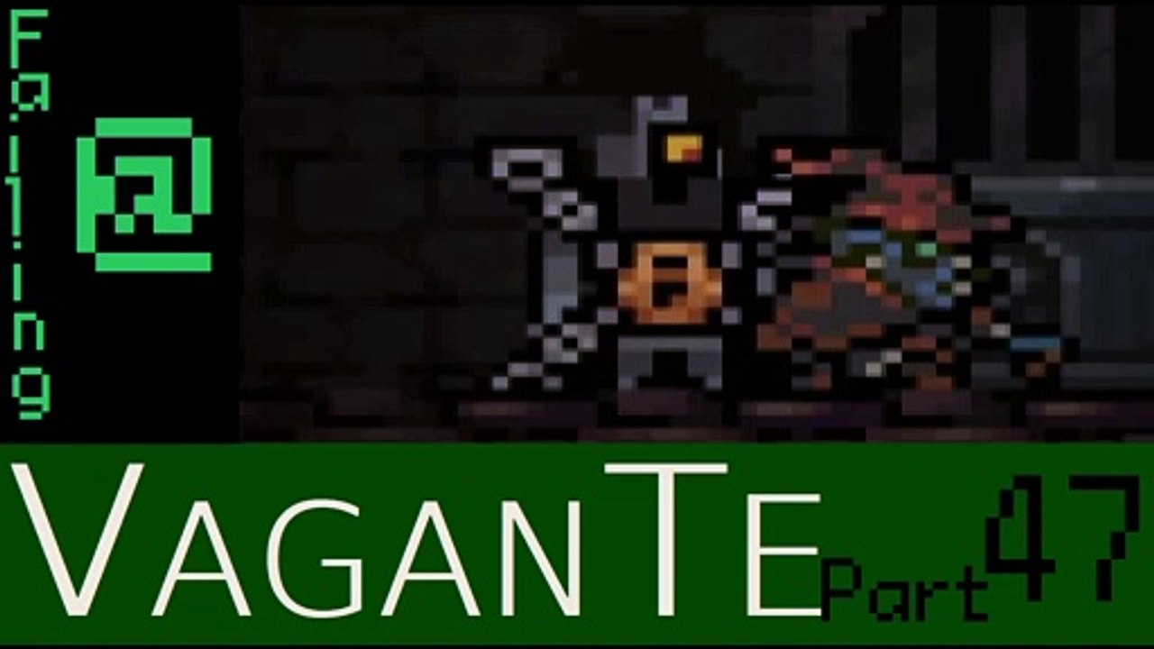 Failing At Vagante Episode 47