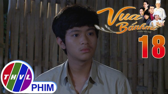 Vua bánh mì - Tập 18[2]: Bị Tí phá hỏng lò bánh, Nguyện nghĩ ra cách nướng bánh bằng lò than