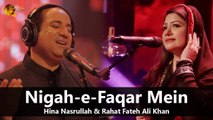 Nigah e Faqar Mein | Hina Nasarullah & Rahat Fateh Ali Khan | Full Song | Gaane Shaane