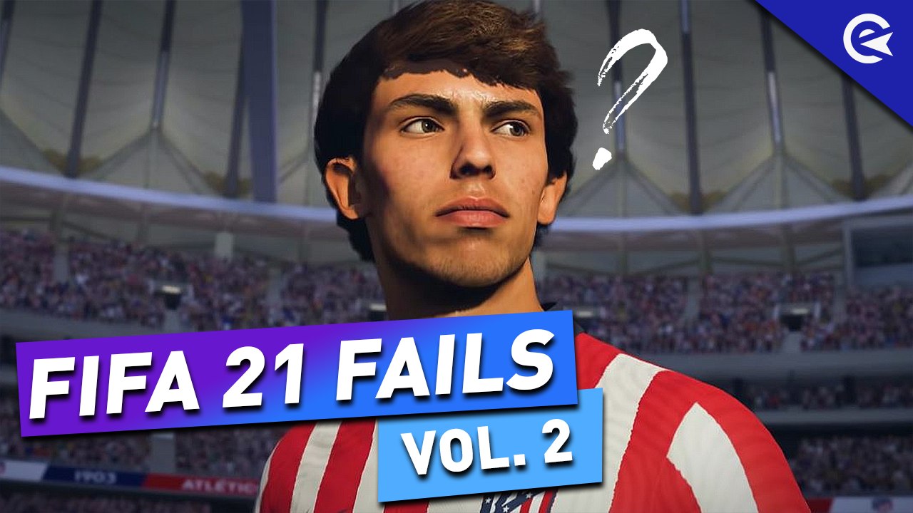 FIFA 21 Fails: Vol. 2