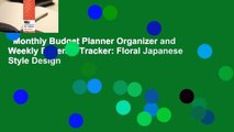 Monthly Budget Planner Organizer and Weekly Expense Tracker: Floral Japanese Style Design