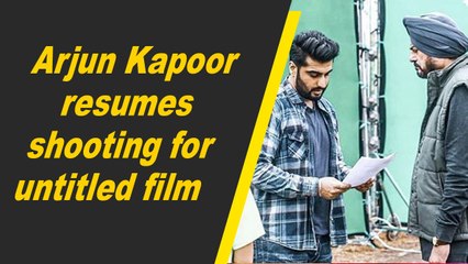 Arjun Kapoor resumes shooting for untitled film