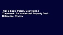 Full E-book  Patent, Copyright & Trademark: An Intellectual Property Desk Reference  Review
