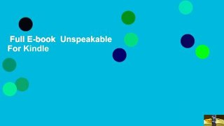 Full E-book  Unspeakable  For Kindle