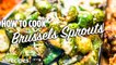 The Best Ways to Make Brussels Sprouts Without Boiling