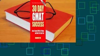 Full E-book  30 Day GMAT Success: How I Scored 780 on the GMAT in 30 Days and How You Can Too!