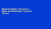 About For Books  Advances in Water and Wastewater Treatment  Review