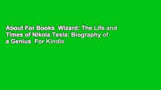 About For Books  Wizard: The Life and Times of Nikola Tesla: Biography of a Genius  For Kindle