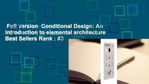 Full version  Conditional Design: An introduction to elemental architecture  Best Sellers Rank : #3