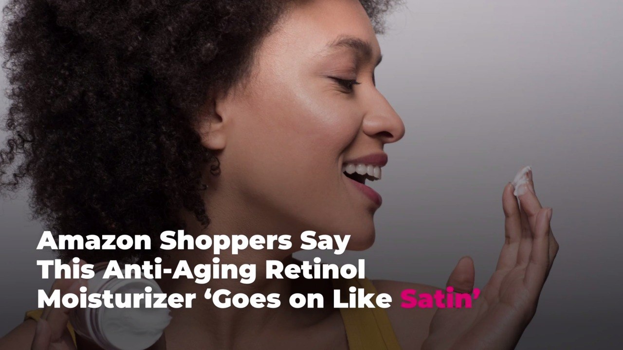 Amazon Shoppers Say This Anti-Aging Retinol Moisturizer ‘Goes on Like Satin’