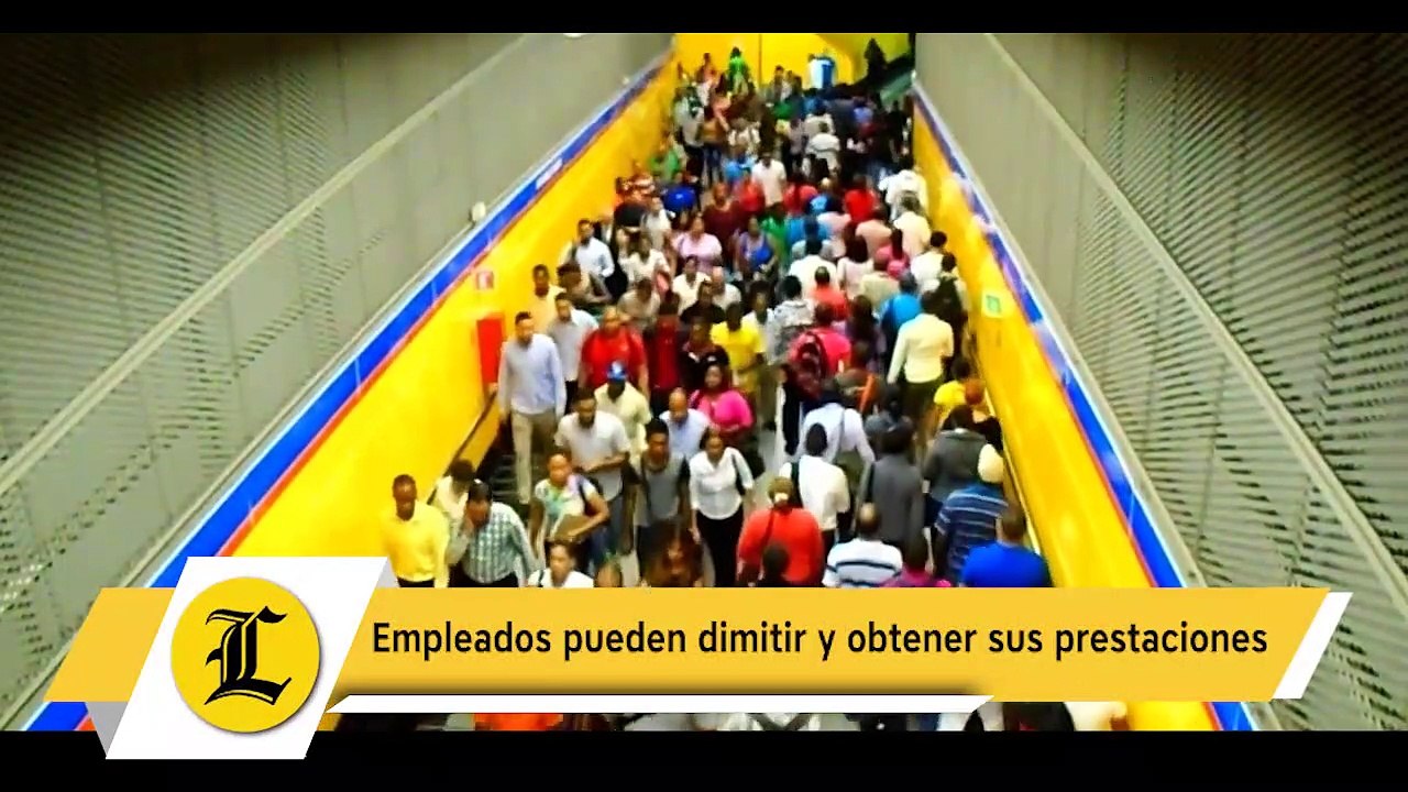 Empleados pueden dimitir y obtener sus prestaciones