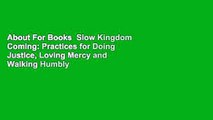 About For Books  Slow Kingdom Coming: Practices for Doing Justice, Loving Mercy and Walking Humbly