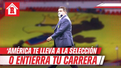 Miguel Herrera: 'Dirigir a América te puede llevar a Selección o a enterrar tu carrera'