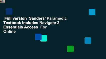Full version  Sanders' Paramedic Textbook Includes Navigate 2 Essentials Access  For Online