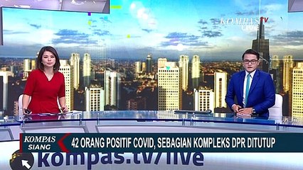 42 Orang Positif Corona, Gedung Nusantara I dan II DPR Ditutup Sementara