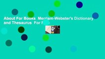 About For Books  Merriam-Webster's Dictionary and Thesaurus  For Free