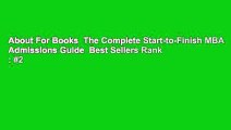 About For Books  The Complete Start-to-Finish MBA Admissions Guide  Best Sellers Rank : #2