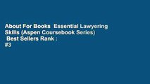 About For Books  Essential Lawyering Skills (Aspen Coursebook Series)  Best Sellers Rank : #3