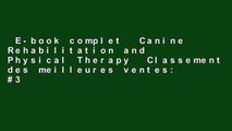 E-book complet  Canine Rehabilitation and Physical Therapy  Classement des meilleures ventes: #3