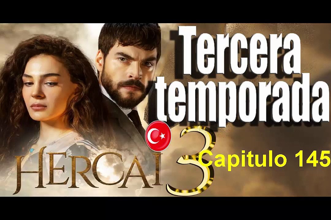 Hercai Capitulo 145 Completo Tercera Temporada - Vídeo Dailymotion
