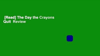 [Read] The Day the Crayons Quit  Review