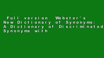 Full version  Webster's New Dictionary of Synonyms: A Dictionary of Discriminated Synonyms with
