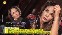 ¡Rossana Nájera tenía Covid-19 y no lo sabía! Además, confesó que está soltera.| Ventaneando