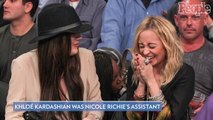 Khloé Kardashian Recalls Being Nicole Richie's Assistant: 'She Needed Some Help and I Needed a Job'