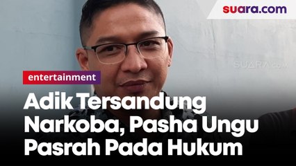 Adik Tersandung Kasus Obat Terlarang, Pasha Ungu Pasrah pada Hukum