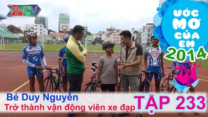 Trở thành vận động viên xe đạp - Lê Duy Nguyễn | ƯỚC MƠ CỦA EM | Tập 233