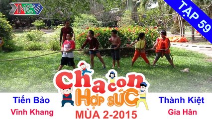 CHA CON HỢP SỨC | Tập 59 FULL | Cô bé hay ‘cằn nhằn’ | 220815