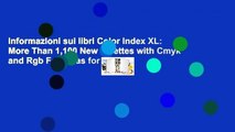 Informazioni sui libri Color Index XL: More Than 1,100 New Palettes with Cmyk and Rgb Formulas for