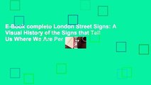 E-Book completo London Street Signs: A Visual History of the Signs that Tell Us Where We Are Per
