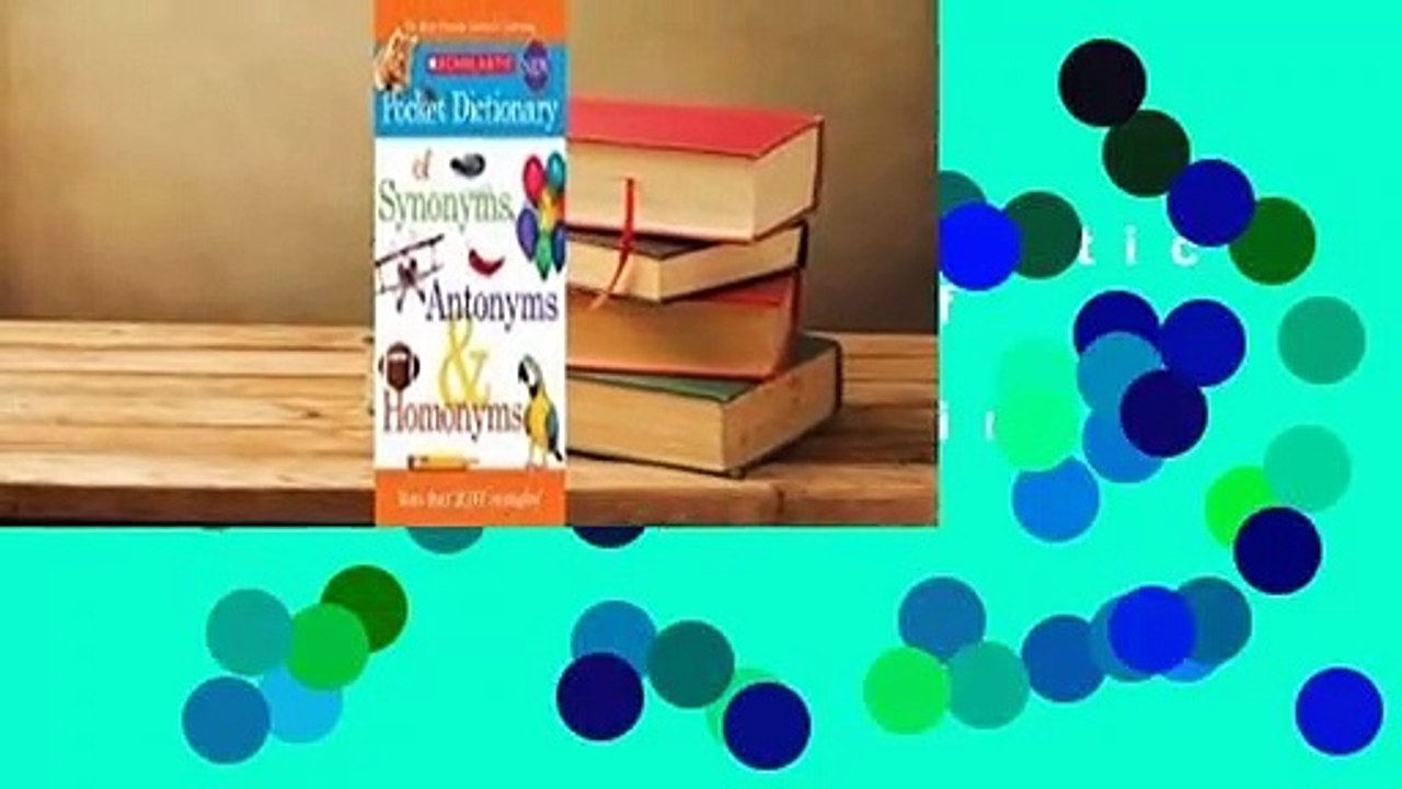 Full version  Scholastic Pocket Dictionary of Synonyms, Antonyms & Homonyms  For Online