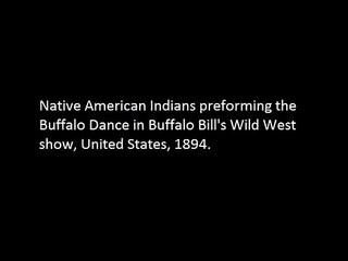 Buffalo Dance (1894) - Native American Indian dancers from Buffalo Bill's Wild West show