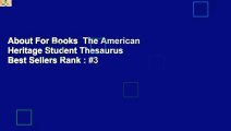 About For Books  The American Heritage Student Thesaurus  Best Sellers Rank : #3