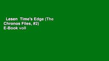 Lesen  Time's Edge (The Chronos Files, #2)  E-Book voll