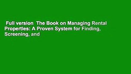 Full version  The Book on Managing Rental Properties: A Proven System for Finding, Screening, and