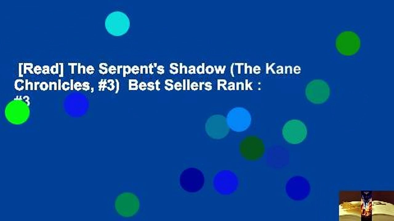 [Read] The Serpent's Shadow (The Kane Chronicles, #3)  Best Sellers Rank : #3